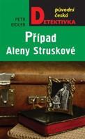 Případ Aleny Struskové - Petr Eidler