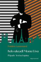 Případy Arsena Lupina 2: Kdo ukradl Monu Lisu