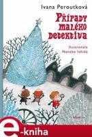 Případy malého detektiva - Ivana Peroutková