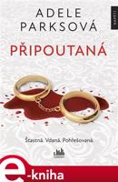 Připoutaná - Adele Parksová
