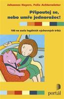 Připoutej se, nebo umře jednorožec! - Johannes Hayers, Felix Achterwinter