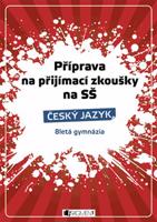 Příprava na přijímací zkoušky na SŠ. - Český jazyk