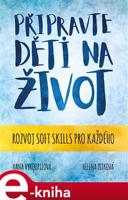Připravte děti na život - Hana Vykoupilová, Helena Zitková