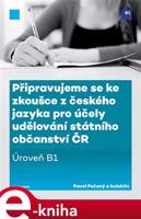 Připravujeme se ke zkoušce z českého jazyka pro účely udělování státního občanství ČR - Pavel Pečený