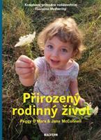 Přirozený rodinný život - Jane McConnelová, Peggy O´Marová