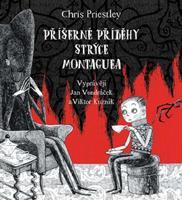 Příšerné příběhy strýce Montaguea - Chris Priestley
