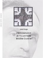 Přítomnost je vlastním Božím časem