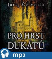 Pro hrst dukátů, mp3 - Juraj Červenák