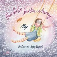 Pro koho kvetou stromy - Alby