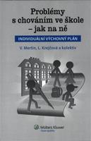 Problémy s chováním ve škole - jak na ně (Individuální výchovný plán) - Václav Mertin, Lenka Krejčová