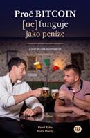 Proč Bitcoin (ne)funguje jako peníze - Rosťa Plachý, Pavel Ryba