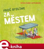 Proč bydlíme za městem - Peter Stamm