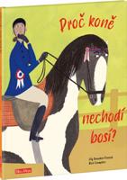 Proč koně nechodí bosí? - Nick Crumpton, Lily Snowden-Fineová