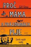 Proč máma o prázdninách pije