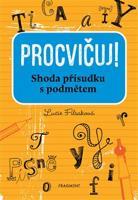 Procvičuj – Shoda přísudku s podmětem - Lucie Filsaková