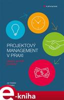 Projektový management v praxi - Jan Doležal, Jiří Krátký, kol.