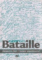 Prokletá část &amp; Teorie náboženství - Georges Bataille