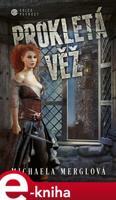 Prokletá věž - Michaela Merglová
