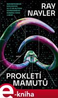 Prokletí mamutů - Ray Nayler