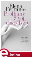 Prolhaný život dospělých - Elena Ferrante