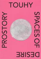 Prostory touhy / Spaces of Desire