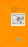 Prostovlasá něha - Jiří Pavlík