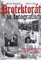 Protektorát ve fotografiích - Miloš Heyduk, Karel Sýs