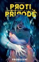 Proti přírodě 1: Probuzení - Mirka Andolfová