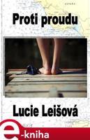 Proti proudu - Lucie Leišová