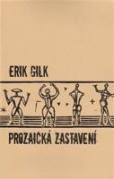 Prozaická zastavení - Erik Gilk