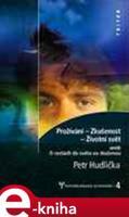 Prožívání - Zkušenost - Životní svět - Petr Hudlička
