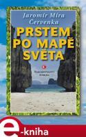 Prstem po mapě světa - Jaromír Červenka