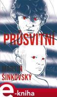 Průsvitní - Martin Šinkovský