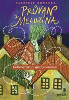 Průvan a Meluzína - Patricie Koubská