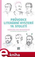 Průvodce literární hysterií 19. století - Karolína Meixnerová