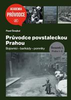 Průvodce povstaleckou Prahou. Svazek I.+ Svazek II.