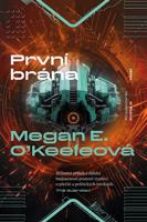 První brána - Megan E. O'Keefeová