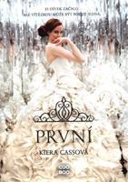 První - Kiera Cassová
