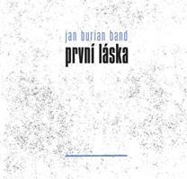 První láska - Jan Burian Band