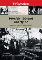 Prvních 100 dnů Charty 77 - Petr Blažek, Radek Schovánek