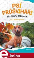 Psí průšviháři – Uštěkaný jezevčík - Tui T. Sutherland
