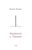 Psychiatrie a filosofie - Erwin Straus