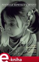 Psychická deprivace v dětství - Zdeněk Matějček, Josef Langmeier