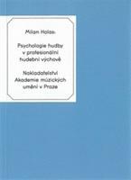 Psychologie hudby v profesionální hudební výchově - Milan Holas