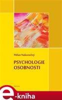 Psychologie osobnosti - Milan Nakonečný