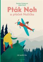 Pták Noh a ptáček Nožička - Jak spadla klec