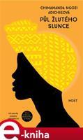 Půl žlutého slunce - Chimamanda Ngozi Adichieová