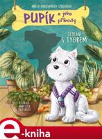 Pupík a jeho příhody: Setkání s tygrem - Aniela Cholewińska-Szkoliková