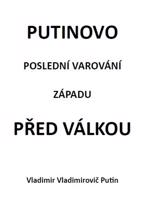 Putinovo poslední varování Západu před válkou