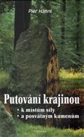 Putování krajinou k místům síly a posvátným kamenům - Pier Hänni